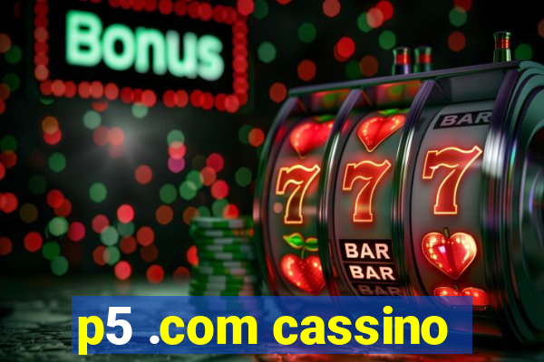 p5 .com cassino